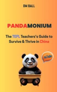 Cover of Pandamonium: The TEFL Teacher’s Guide to Survive & Thrive in China