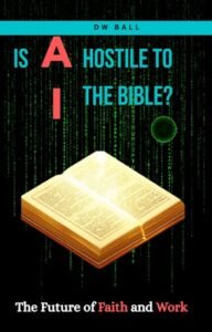 Cover of Is AI Hostile to the Bible?