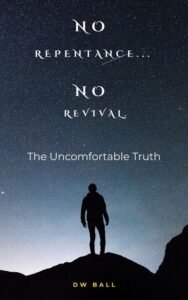 Cover of No Repentance, No Revival: The Uncomfortable Truth